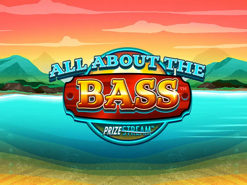 All About the Bass - win 777 slot