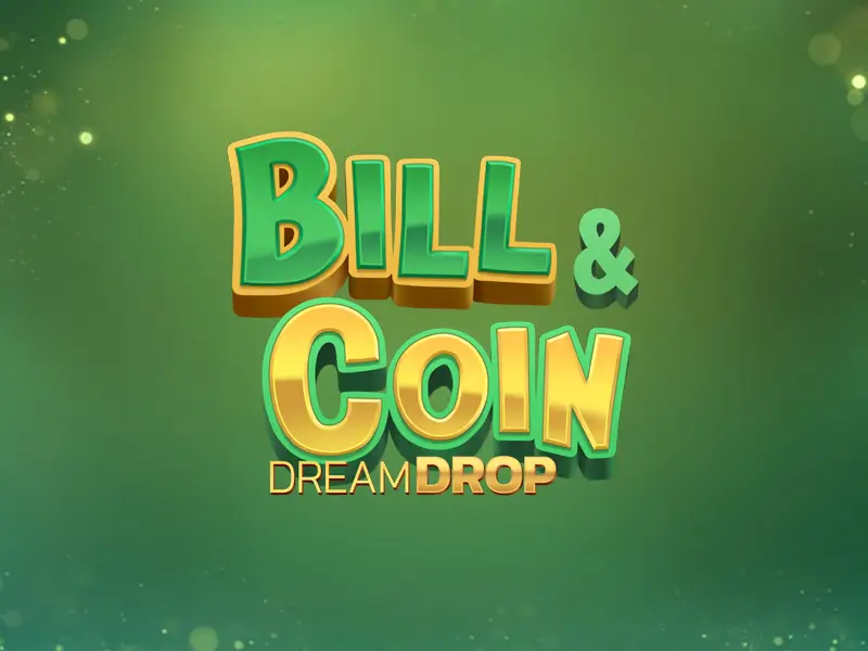 Bill & Coin Dream Drop - Slot Progressivo com Alto RTP